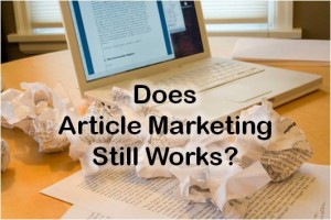 Does article marketing still work